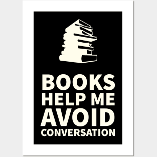 Books Help Me Avoid Conversation Posters and Art